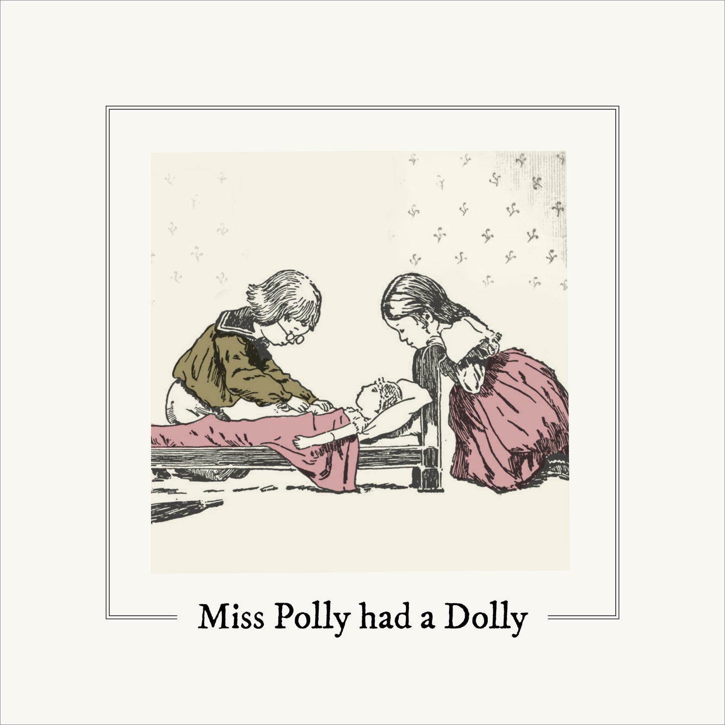 Miss Polly had a Dolly