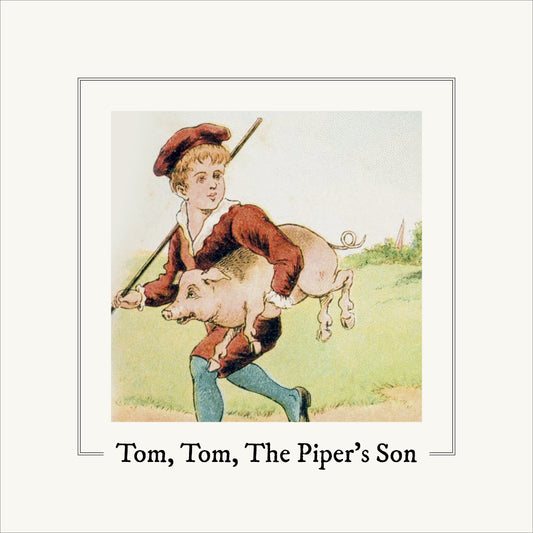 Tom, Tom the Piper's Son